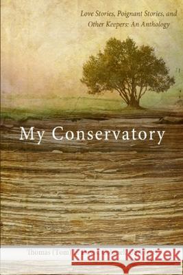 My Conservatory Thomas E. Davis 9781530786138 Createspace Independent Publishing Platform - książka