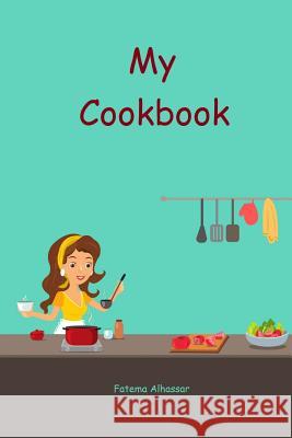 My Cookbook Fatema Alhassar 9781973800385 Createspace Independent Publishing Platform - książka