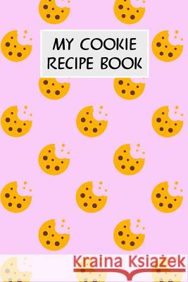 My Cookie Recipe Book: Cookbook with Recipe Cards for Your Cookie Recipes M. Cassidy 9781796519464 Independently Published - książka