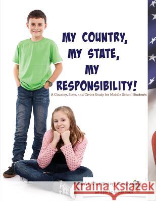 My Country, My State, My Responsibility! Angela O'Dell 9781516991105 Createspace - książka