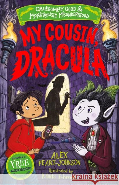 My Cousin, Dracula (Gruesomely Good and Monstrously Misunderstood) Alex Peart-Johnson 9781802630817 Sweet Cherry Publishing - książka
