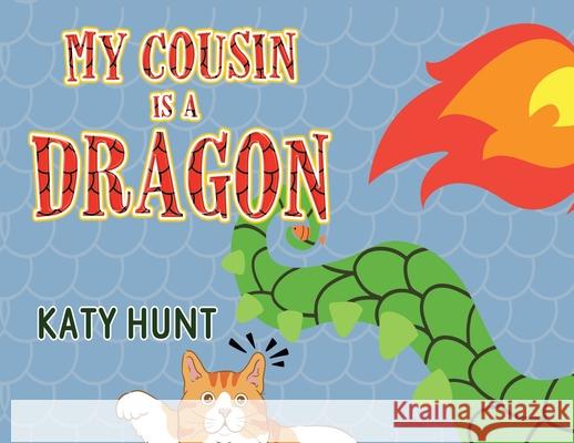 My Cousin Is A Dragon Katy Hunt 9781787888944 Nightingale Books - książka