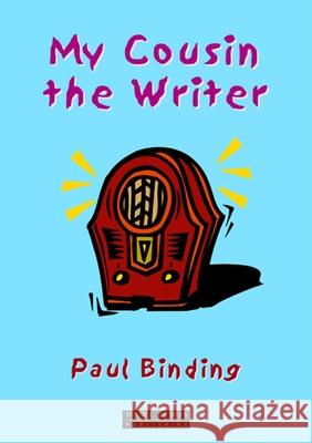 My Cousin the Writer Paul Binding 9781899235094 Dewi Lewis Publishing - książka