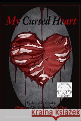 My Cursed Heart Andrea Iveti Steve Zimcosky 9781790810420 Independently Published - książka