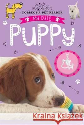 My Cute Puppy Helen Anderton 9781783934881 Make Believe Ideas - książka