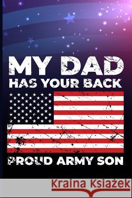 My Dad Has Your Back Proud Army Son Maxwell 9781720266747 Independently Published - książka