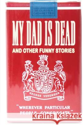 My Dad is Dead: and Other Funny Stories George Verongos 9781087881201 Indy Pub - książka