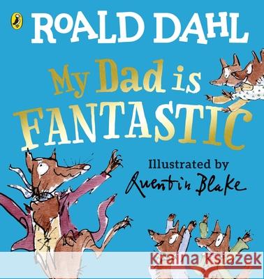 My Dad is Fantastic Roald Dahl 9780241430217 Penguin Random House Children's UK - książka