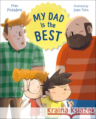 My Dad Is the Best Fran Pintadera Joan Turu 9781623544911 Charlesbridge Publishing - książka
