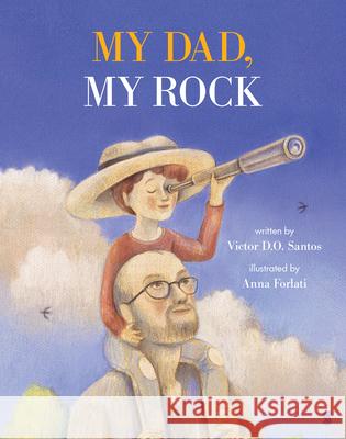 My Dad, My Rock Victor D. O. Santos Anna Forlati 9781957363646 Scribble Us - książka