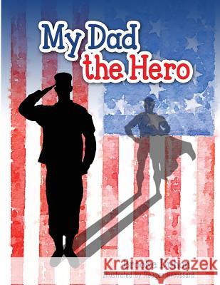 My Dad The Hero Duhon, Brooke 9781945532252 Opportune Independent Publishing Company - książka