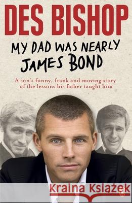 My Dad Was Nearly James Bond Des Bishop 9780241956502  - książka