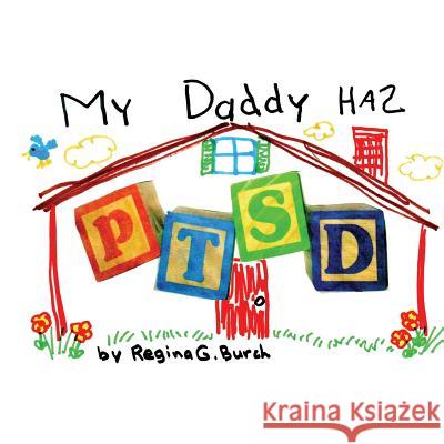 My Daddy Has PTSD Burch, Regina Griffin 9781497478206 Createspace - książka