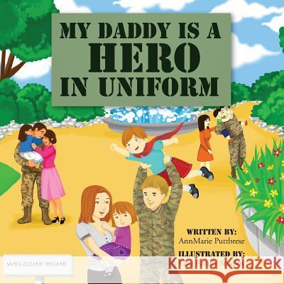 My Daddy is a Hero in Uniform Studio, Gau Family 9780997882407 Annmarie Puttbrese - książka