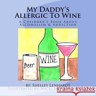 My Daddy's Allergic To Wine Martin, Micki Ferranti 9781500828196 Createspace - książka