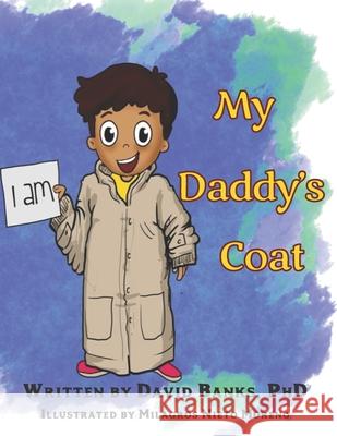 My Daddy's Coat David L. Banks 9780578212784 Noble Success Publishing - książka