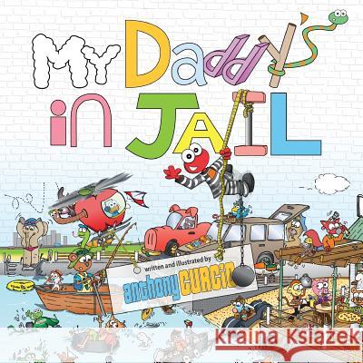 My Daddy's In Jail Curcio, Anthony 9780692470435 Icg Children's - książka