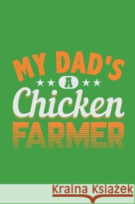 My Dad's A Chicken Farmer Kalib, Lennie 9781092110938 Independently Published - książka