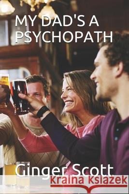 My Dad's a Psychopath Ginger Scott 9798723156326 Independently Published - książka
