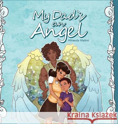 My Dad's An Angel Miranda Mathis   9781956288124 Msquared Books LLC - książka