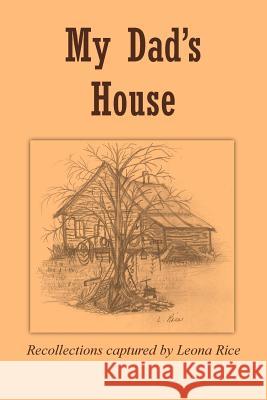 My Dad's House: Recollections Captured By Leona Rice Durant, Sybrina 9781503259461 Createspace - książka