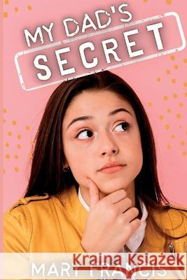 My Dad's Secret Mary Francis   9798885979108 Story Share, Inc. - książka