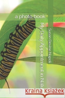 My Daily Appointment in Nature: a photo book Napoli, Susan Devine 9798669790066 Independently published - książka