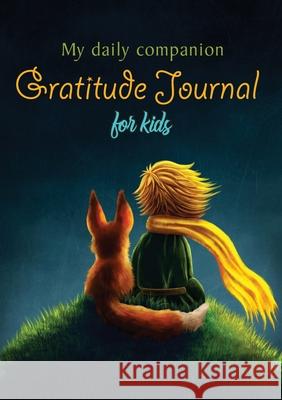 My Daily Companion: Gratitude Journal for Kids Blank Classic 9781774372289 Blank Classic - książka