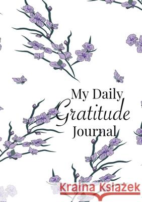 My Daily Gratitude Journal: A 52-Week Guide to Becoming Grateful Blank Classic 9781774379103 Blank Classic - książka