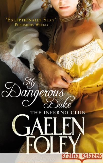 My Dangerous Duke: Number 2 in series Gaelen Foley 9780749942793 Little, Brown Book Group - książka