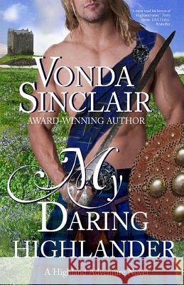 My Daring Highlander Vonda Sinclair 9781492995852 Createspace - książka