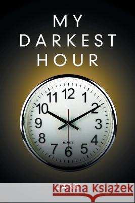 My Darkest Hour Jane 9781514469903 Xlibris - książka