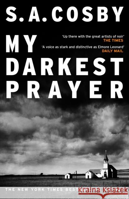 My Darkest Prayer: the debut novel from the award-winning writer of RAZORBLADE TEARS S. A. Cosby 9781472299109 Headline Publishing Group - książka