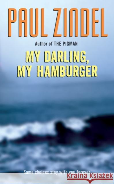 My Darling, My Hamburger Zindel, Paul 9780060757366 HarperTrophy - książka