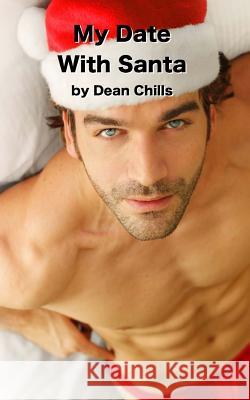 My Date with Santa Dean Chills 9781507875964 Createspace - książka