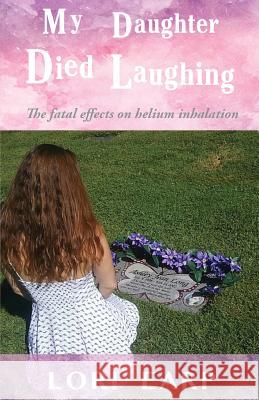 My Daughter Died Laughing Lori Earp 9781619846968 Gatekeeper Press - książka