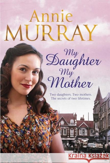 My Daughter, My Mother Annie Murray 9780330535205 Pan Macmillan - książka