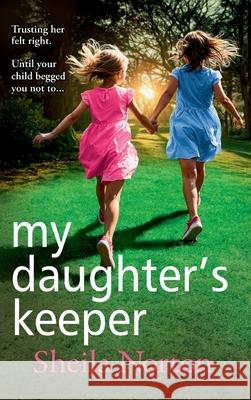 My Daughter's Keeper Sheila Norton 9781785136887 Boldwood Books Ltd - książka