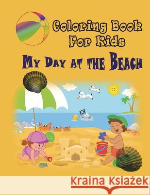 My Day at the Beach - Coloring Book: Coloring Book for Kids Marshall Koontz 9781632874979 Speedy Kids - książka