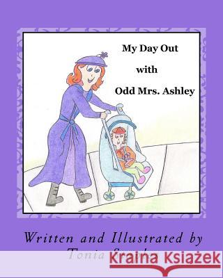 My Day Out with Odd Mrs. Ashley Tonia Staples 9781515026266 Createspace - książka