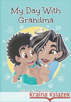 My Day With Grandma Reesa Shayne Juanita Taylor 9781737060109 Reesa Shayne Books - książka