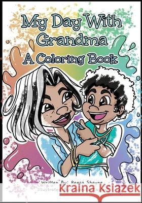 My Day With Grandma: A Coloring Book Reesa Shayne Juanita Taylor 9781737060147 Reesa Shayne Books - książka