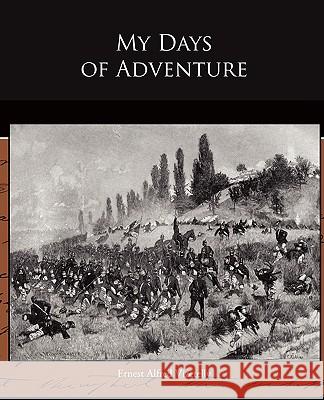 My Days of Adventure Ernest Alfred Vizetelly 9781438519920 Book Jungle - książka