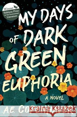 My Days of Dark Green Euphoria A E Copenhaver 9781618220974 Ashland Creek Press - książka