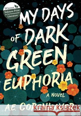 My Days of Dark Green Euphoria A E Copenhaver 9781618220998 Ashland Creek Press - książka