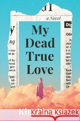 My Dead True Love Kim Pierce 9798218048150 Kim Pierce - książka