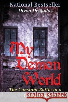 My Demon World Divon Delgado 9780692761281 Divonville Publishing - książka