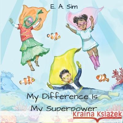 My Difference Is My Superpower E A Sim 9798759785088 Independently Published - książka
