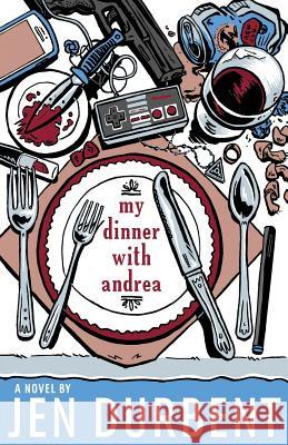 My Dinner with Andrea Jen Durbent 9781948743006 Hybrid Ink, LLC - książka