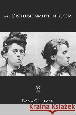 My Disillusionment in Russia Emma Goldman 9781725105195 Createspace Independent Publishing Platform - książka